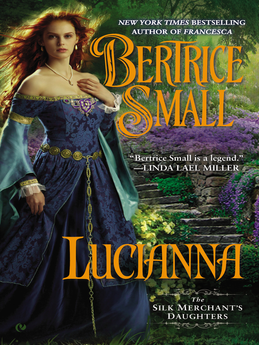 Title details for Lucianna by Bertrice Small - Available